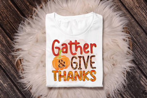 Gather and give thanks Sublimation Design Sublimation Regulrcrative 