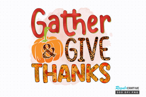 Gather and give thanks Sublimation Design Sublimation Regulrcrative 