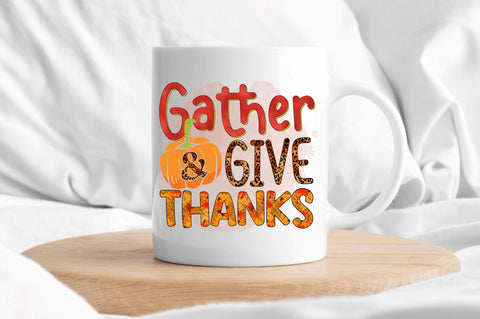 Gather and give thanks Sublimation Design Sublimation Regulrcrative 