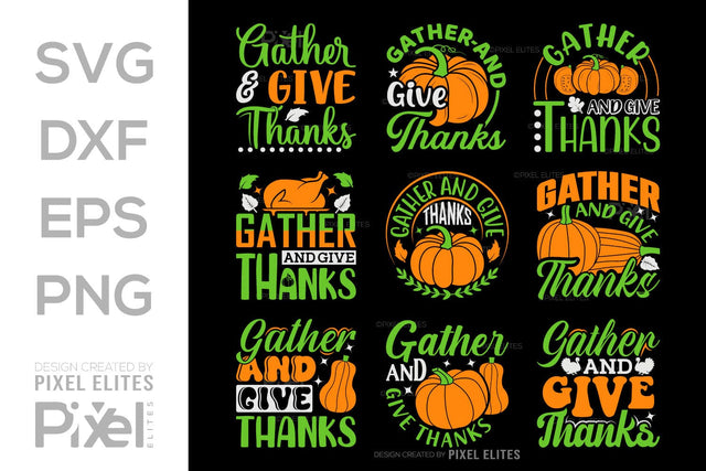 Gather And Give Thanks SVG Thanksgiving Bundle Happy Autumn Hello Fall Thanksgiving Quote PET 00934 SVG ETC Craft 