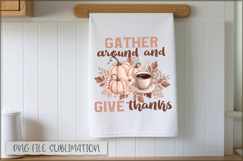 Gather around and give thanks Towel PNG Sublimation Shetara Begum 