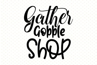 Gather Gobble Shop SVG orpitasn 