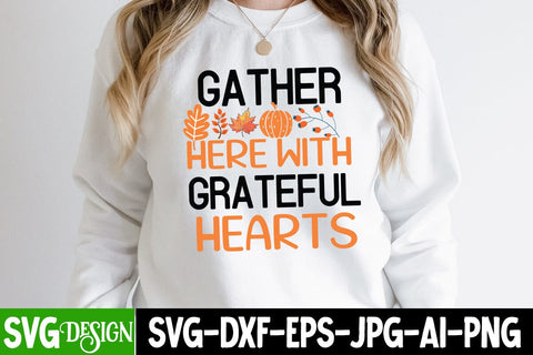 Gather Here With Grateful Hearts SVG Design ,Thanksgiving SVG Quotes , Thanksgiving SVG Design , Fall SVG Design, Autumn SVG Cut File SVG BlackCatsMedia 