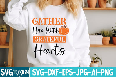 Gather Here With Grateful Hearts SVG Design,Thanksgiving SVG Quotes , Thanksgiving SVG Design , Fall SVG Design, Autumn SVG Cut File SVG BlackCatsMedia 