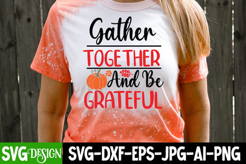 Gather Together And be Grateful SVG Cut File, Gather Together And be Grateful SVG Design, all Farmhouse SVG Cut File , Fall Farmhouse SVG Quotes , Fall SVG Cut File, Autumn SVG Cut File SVG BlackCatsMedia 