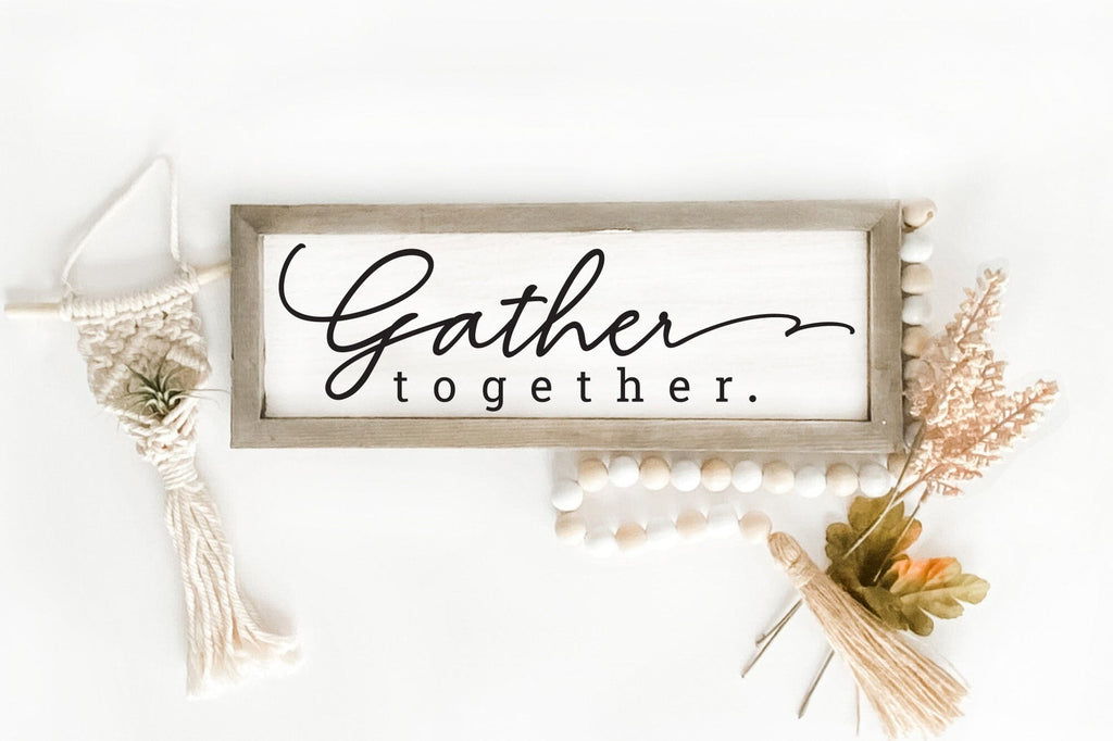 Gather Together - Family Sign SVG - So Fontsy