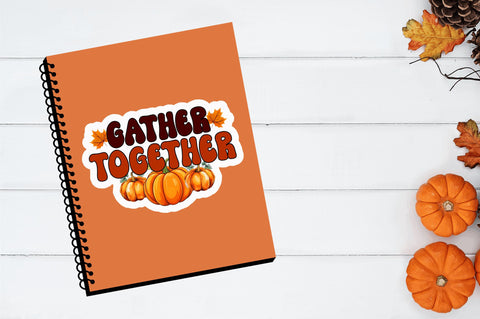 Gather together Stickers Design Sublimation Regulrcrative 