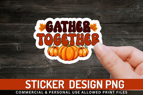 Gather together Stickers Design Sublimation Regulrcrative 