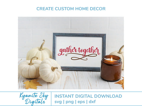 Gather Together SVG phrase SVG Kyanite Sky Digitals 
