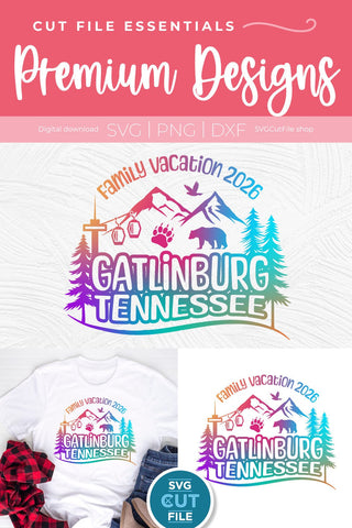 Gatlinburg Tennessee svg, 2026 Family Vacation svg SVG SVG Cut File 