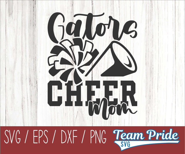 Gators Cheer Mom SVG Digital Download Printable - SVG, EPS, DXF, PNG SVG Team Pride SVG 