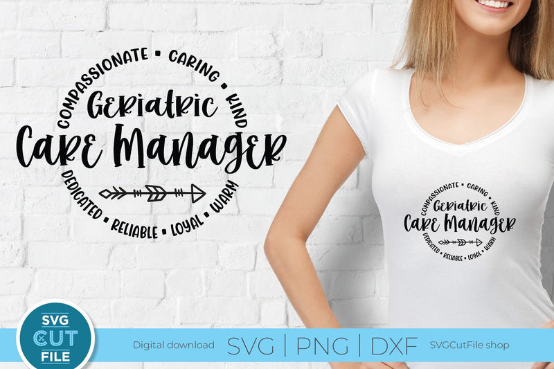 Geriatric Care Manager svg, elder care worker svg, manager of care, Nurses Week, Nurse Appreciation, Caregiver, Care SVG, svg dxf png SVG SVG Cut File 