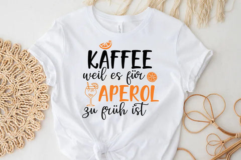 German Quote Plotter File Aperol SVG PNG, kaffee weil es fur aperol zu fruh ist SVG FiveStarCrafting 