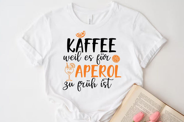 German Quote Plotter File Aperol SVG PNG, kaffee weil es fur aperol zu fruh ist SVG FiveStarCrafting 