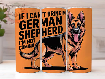 German Shepherd Bring 20oz Tumbler, Dog Lover, Bring My Dog, Tumbler Wrap, Sublimation Design, Pet Companion, 20oz Tumbler Sublimation Lara' s Designs 