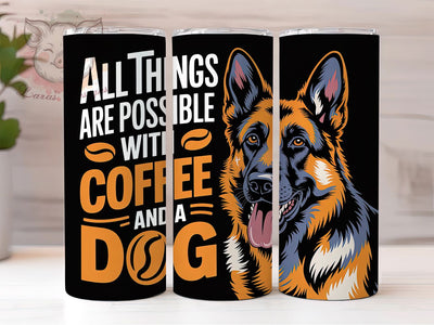 German Shepherd Coffee 20oz Tumbler, Dog Lover, Coffee And Dog, Tumbler Wrap, Sublimation Design, Pet Companion, 20oz Tumbler Sublimation Lara' s Designs 