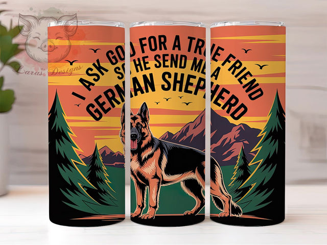 German Shepherd Friend 20oz Tumbler, Dog Lover, True Friend, Tumbler Wrap, Sublimation Design, Faith And Dog, 20oz Tumbler Sublimation Lara' s Designs 