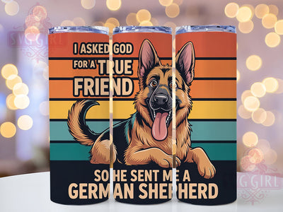 German Shepherd Friend 20oz Tumbler, True Friend, Dog Lover, Tumbler Wrap, Sublimation Design, Faith And Pets, 20oz Tumbler Sublimation SvggirlplusArt 