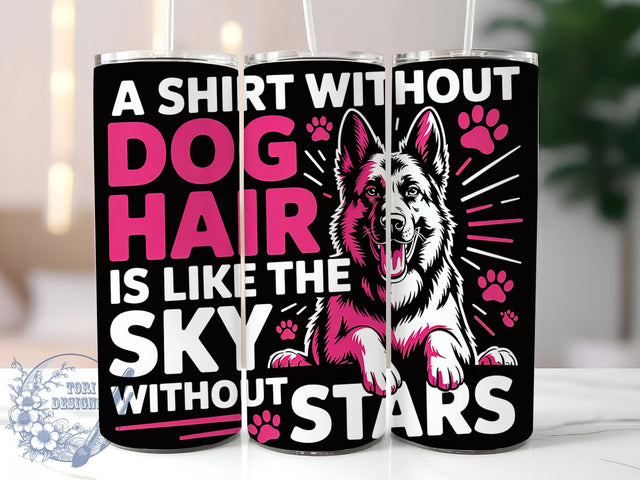 German Shepherd Humor 20oz Tumbler, Dog Lover, Dog Hair Humor, Tumbler Wrap, Sublimation Design, Pet Owner Gift, 20oz Tumbler Sublimation ToriDesigns 