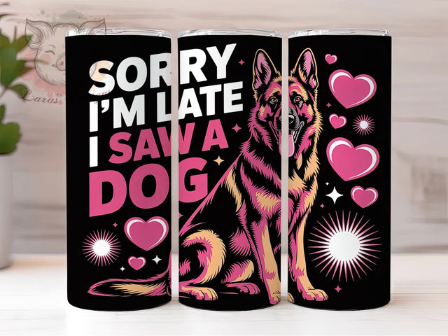 German Shepherd Humor 20oz Tumbler, Dog Lover, Funny Dog Quote, Tumbler Wrap, Sublimation Design, Pet Humor, 20oz Tumbler Sublimation Lara' s Designs 