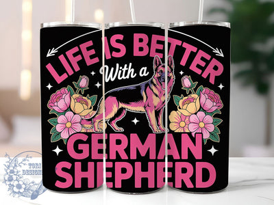 German Shepherd Life 20oz Tumbler, Dog Lover, Better Life, Tumbler Wrap, Sublimation Design, Pet Companion, 20oz Tumbler Sublimation ToriDesigns 