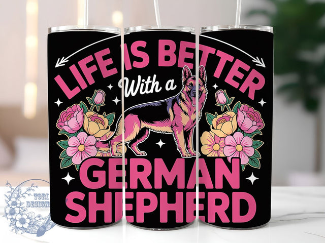 German Shepherd Life 20oz Tumbler, Dog Lover, Better Life, Tumbler Wrap, Sublimation Design, Pet Companion, 20oz Tumbler Sublimation ToriDesigns 