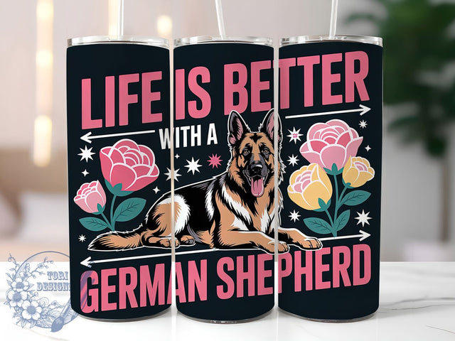 German Shepherd Life 20oz Tumbler, Dog Lover, Better Life, Tumbler Wrap, Sublimation Design, Pet Companion, 20oz Tumbler Sublimation ToriDesigns 