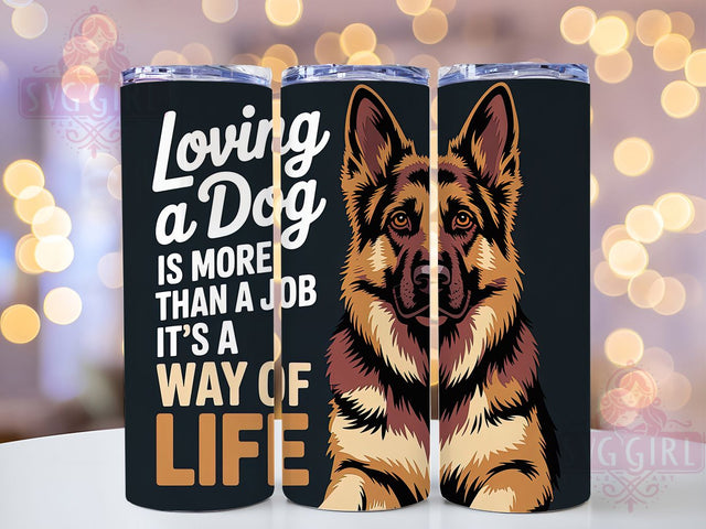 German Shepherd Life 20oz Tumbler, Dog Lover, Tumbler Wrap, Sublimation Design, Pet Life, Way Of Life, 20oz Tumbler Sublimation SvggirlplusArt 