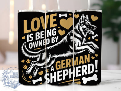 German Shepherd Owned 20oz Tumbler, Dog Lover, Owned By Dog, Tumbler Wrap, Sublimation Design, Pet Owner Gift, 20oz Tumbler Sublimation ToriDesigns 