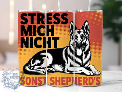 German Shepherd Stress 20oz Tumbler, Dog Lover, Stress Humor, Tumbler Wrap, Sublimation Design, Pet Protector, 20oz Tumbler Sublimation ToriDesigns 