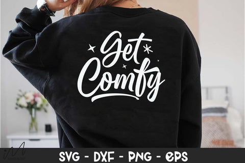 Get Comfy SVG, Cozy Quote SVG, Relaxing Mood Design, Digital Download, Cricut Cut File SVG Isabella Machell 