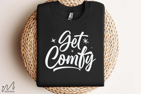 Get Comfy SVG, Cozy Quote SVG, Relaxing Mood Design, Digital Download, Cricut Cut File SVG Isabella Machell 