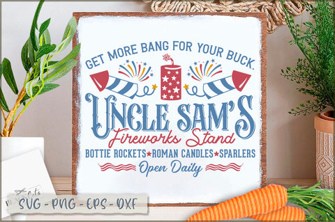 Get more bang for your buck uncle sam's fireworks stand bottie rockets roman candles sparlers open daily Sign SVG SVG Shetara Begum 