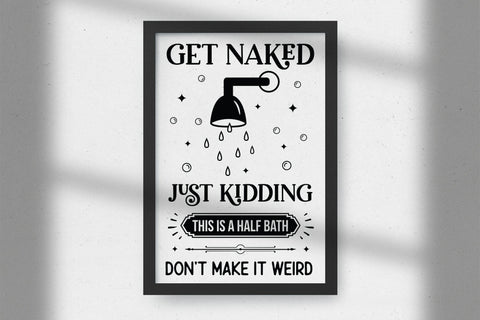 Get Naked Just Kidding - Funny Bathroom SVG SVG CraftLabSVG 