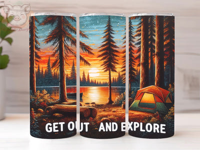Get Out And Explore 20oz Tumbler Png, Straight & Tapered Tumbler Png, Camping Tumbler Png, Digital Download PNG Sublimation Lara' s Designs 