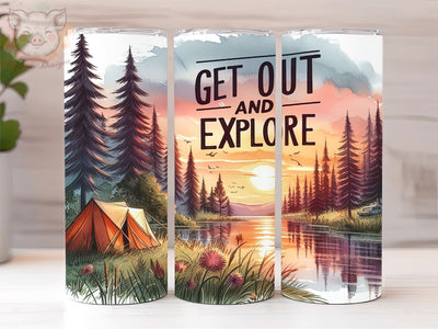 Get Out And Explore 20oz Tumbler Png, Straight & Tapered Tumbler Png, Camping Tumbler Png, Digital Download PNG Sublimation Lara' s Designs 