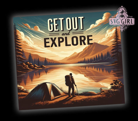 Get Out and Explore 20oz Tumbler Wrap Sublimation Design, Straight Tapered Tumbler Wrap, Camping Tumbler Png, Instant Digital Download Sublimation SvggirlplusArt 