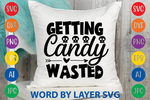 Getting Candy Wasted SVG DESIGN SVG Rafiqul20606 