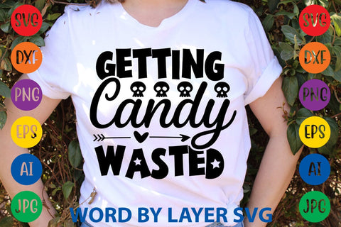 Getting Candy Wasted SVG DESIGN SVG Rafiqul20606 