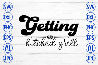 Getting Hitched Y'all SVG SVG Syaman 