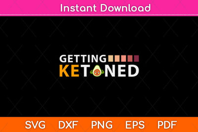 Getting Ketones Ketogenic Lifestyle Keto Diet Svg Design SVG artprintfile 