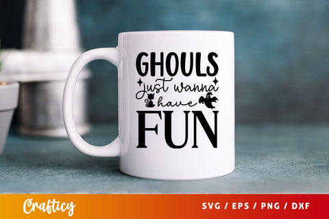 Ghouls just wanna have fun svg Design SVG Designangry 