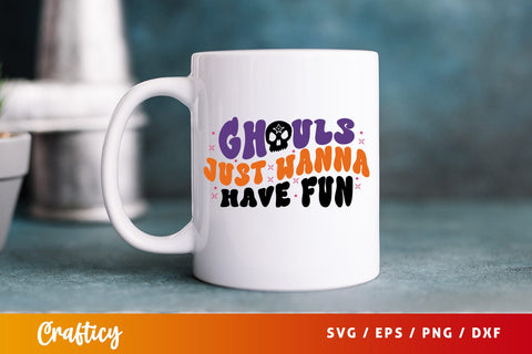Ghouls just wanna have fun SVG Design SVG Designangry 