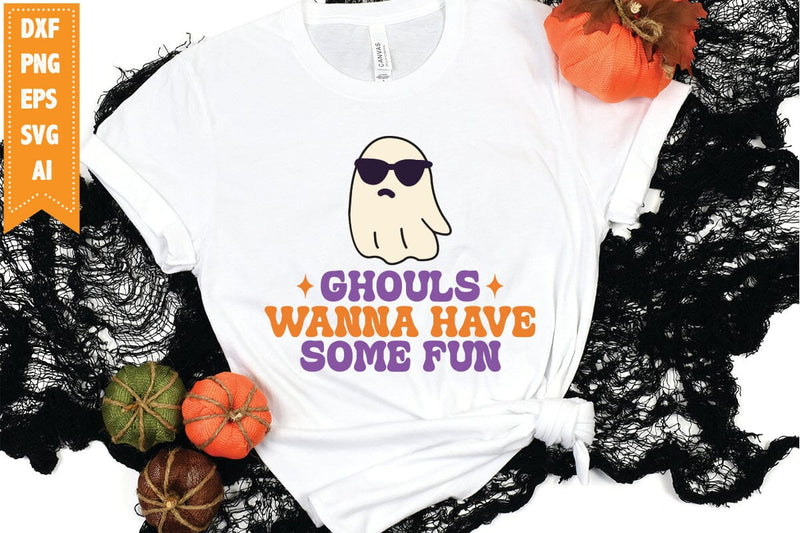 Ghouls wanna have some fun Svg, Halloween Svg, Funny Ghost Svg - So Fontsy