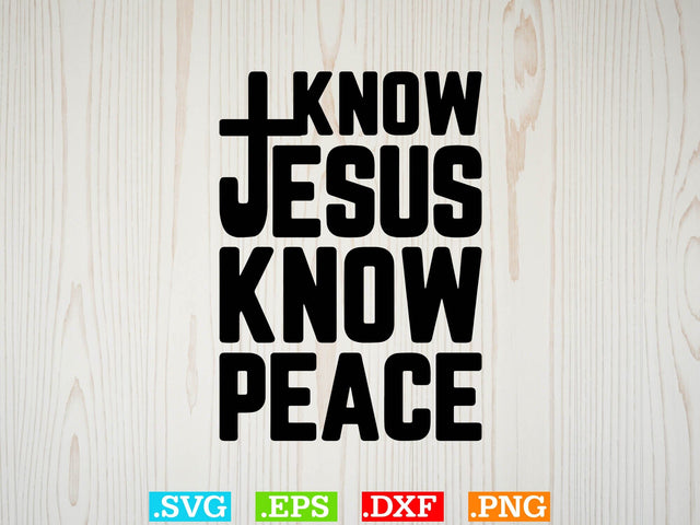 Gift Christian Faith Know Peace Know Jesus T-Shirt,Christ Shirt, Religious Shirt ,Christian Svg, Religious Shirt SVG Creativeart88 