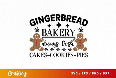 Gingerbread bakery always fresh cakes-cookies-pies SVG Design SVG Designangry 