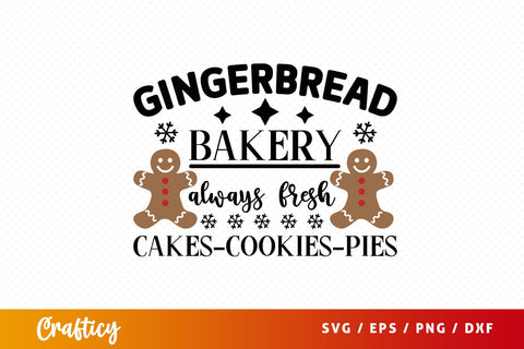 Gingerbread bakery always fresh cakes-cookies-pies SVG Design SVG Designangry 