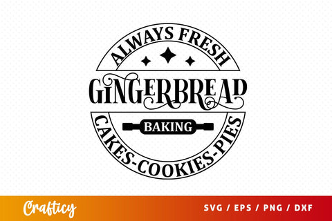 Gingerbread baking always fresh cakes-cookies-pies SVG Design SVG Designangry 