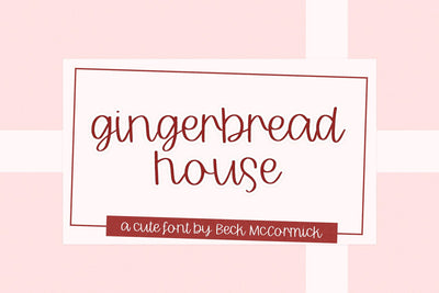 Gingerbread House Script Font Beck McCormick 