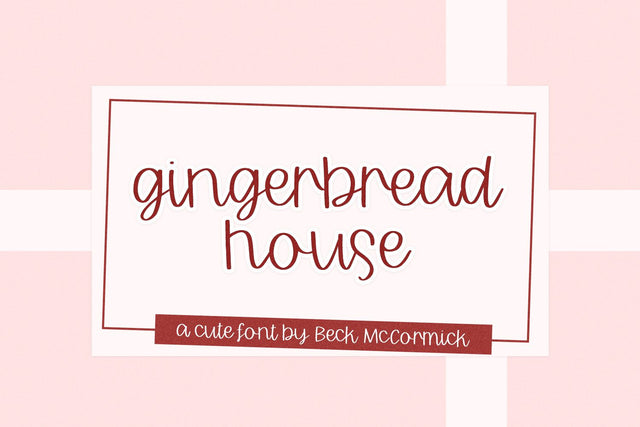 Gingerbread House Script Font Beck McCormick 